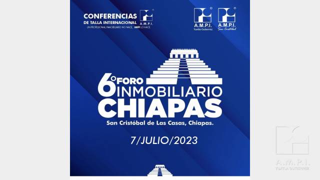 AMPI Tuxtla 6o Foro Inmobiliario Chiapas